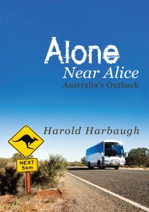 Cover of the book Alone Near Alice by Eugene Hairston