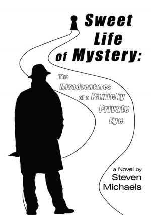 Cover of the book Sweet Life of Mystery: the Misadventures of a Panicky Private Eye by Kathleen Copeland