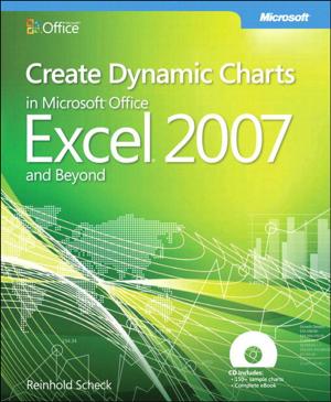 Cover of Create Dynamic Charts in Microsoft Office Excel 2007 and Beyond