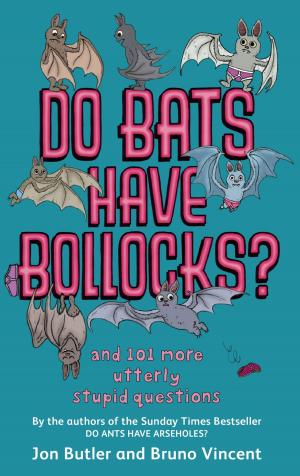 Cover of the book Do Bats Have Bollocks? by Brian Duckett, Paul Monaghan