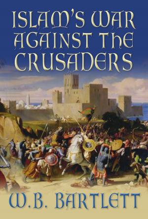 Book cover of Islam's War Against the Crusaders