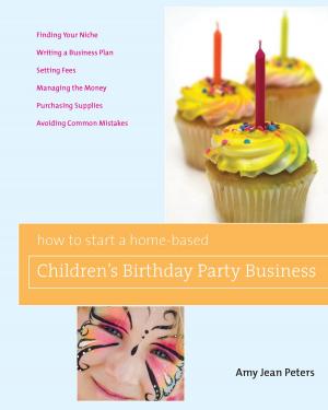 bigCover of the book How to Start a Home-Based Children's Birthday Party Business by 