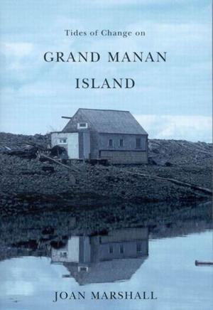 Cover of the book Tides of Change on Grand Manan Island by John Zucchi