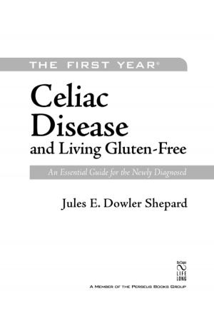 Cover of the book The First Year: Celiac Disease and Living Gluten-Free by Jennifer Openshaw