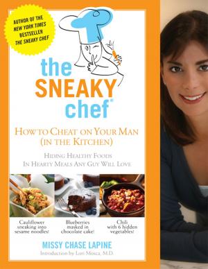 Cover of the book The Sneaky Chef: How to Cheat on Your Man (In the Kitchen!) by Dina Mousawi, Itab Azzam