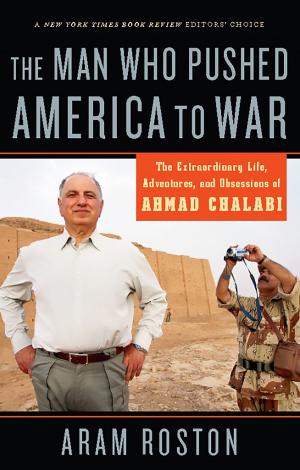 Cover of the book The Man Who Pushed America to War by Max Blumenthal
