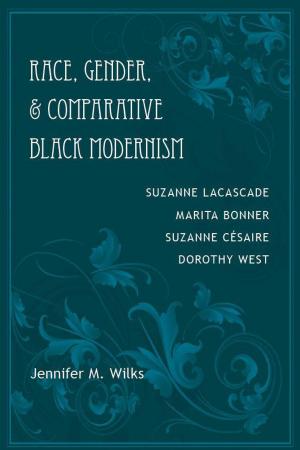 Cover of Race, Gender, and Comparative Black Modernism