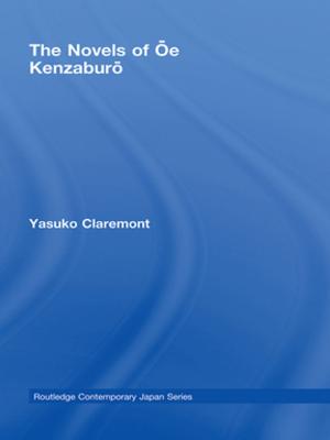 Cover of the book The Novels of Oe Kenzaburo by Muhammad Shoaib Butt, Jayatilleke S. Bandara