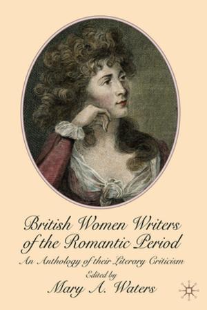 Cover of the book British Women Writers of the Romantic Period by Mary P. Taylor