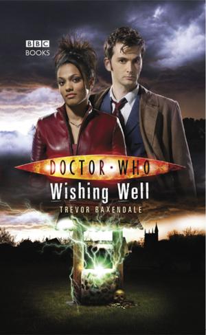 Cover of the book Doctor Who: Wishing Well by Luke Dormehl