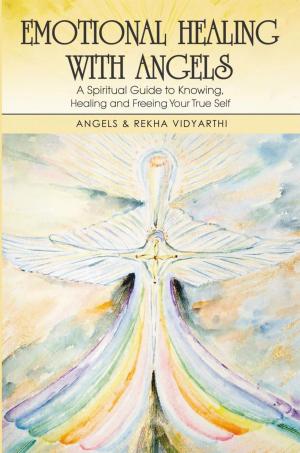 Cover of the book Emotional Healing with Angels by Carolyn J. Pollack