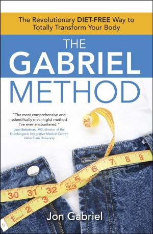 Cover of the book The Gabriel Method by Michael Urdang, Dr. Ronald D. Siegel, Dr. Douglas R. Johnson