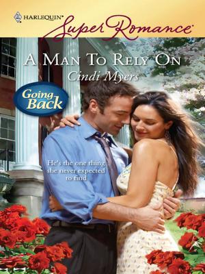 Cover of the book A Man to Rely On by Lynnette Kent, Cathy Gillen Thacker