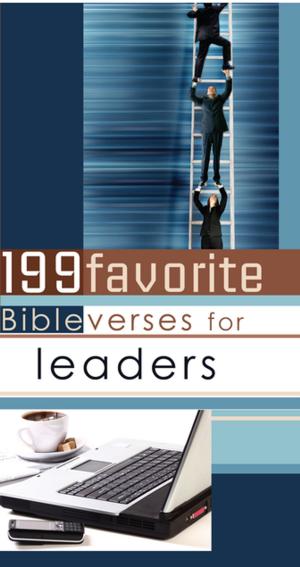 Cover of the book 199 Favorite Bible Verses for Leaders (eBook) by Deborah Kirsten