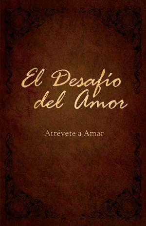 Cover of the book El Desafío del Amor by Aaron Armstrong, B&H Kids Editorial Staff