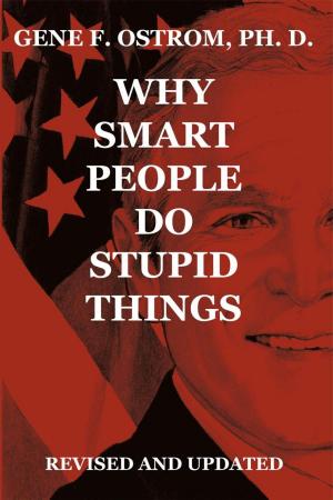 bigCover of the book Why Smart People Do Stupid Things: Revised and Updated by 