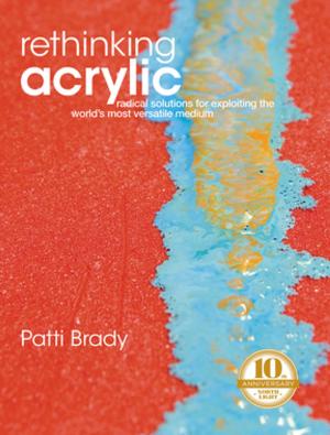 Cover of the book Rethinking Acrylic by Julie Fei-Fan Balzer