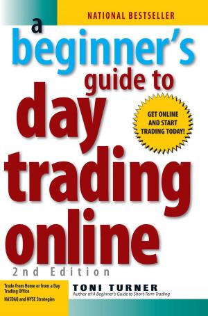 Cover of the book A Beginner's Guide To Day Trading Online 2nd Edition by Larry Gaian