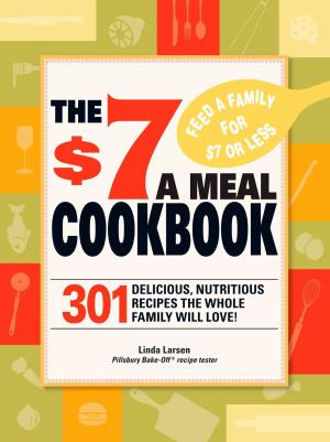 Cover of the book The $7 Meals Cookbook by Adams Media