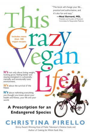 Cover of the book This Crazy Vegan Life by June Biermann, Virginia Valentine, Barbara Toohey