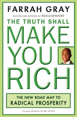 Cover of the book The Truth Shall Make You Rich by J A Licciardello