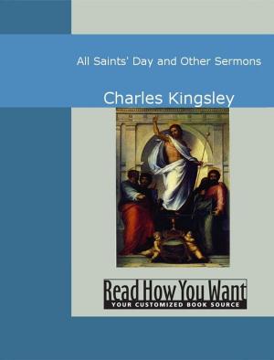 Cover of the book All Saints' Day And Other Sermons by Charles Kingsley