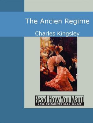 Cover of the book The Ancien Regime by Dinah Craik