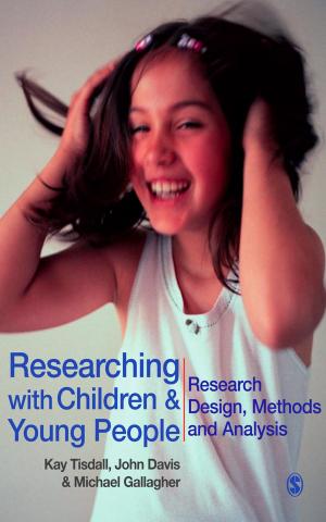 Cover of the book Researching with Children and Young People by Sarah Ashelford, Justine Raynsford, Vanessa Taylor