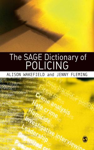 Cover of the book The SAGE Dictionary of Policing by Dr. Diane W. Kyle, Professor Ellen McIntyre, Karen Buckingham Miller, Ms. Gayle H. Moore