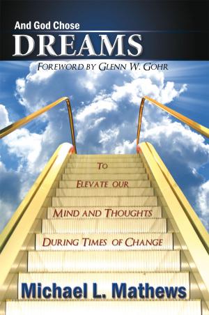 Cover of the book And God Chose Dreams by Lydia Bongcaron Wade