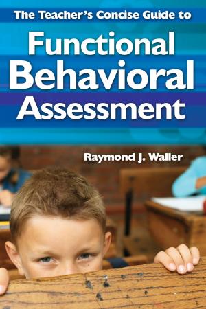 Cover of the book The Teacher's Concise Guide to Functional Behavioral Assessment by Wijbrandt H van Schuur