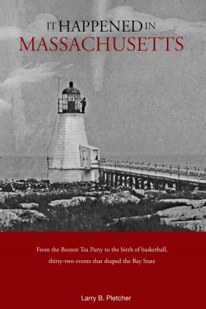 Cover of the book It Happened in Massachusetts by Celeste E. Bush, Norman Morrison Isham