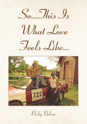 Cover of the book So...This Is What Love Feels Like... by Natalie Davis, David R. Odell