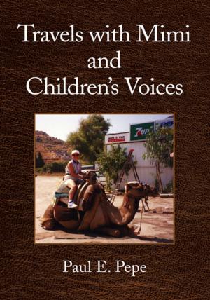 Cover of the book Travels with Mimi and Children's Voices by Col. John H. Roush Jr.