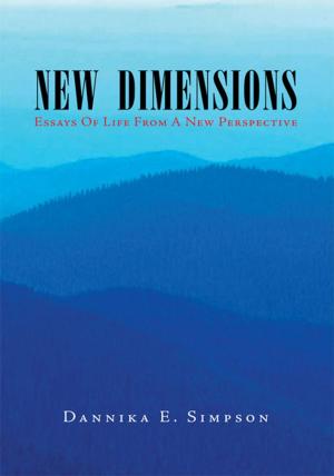 Cover of the book New Dimensions (Essays of Life from a New Perspective) by Ambassador (Dr.) Robin Renee Sanders