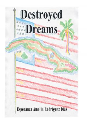 Cover of the book Destroyed Dreams by Carolyn Jean Franklin Allen