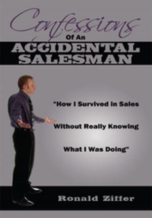 Cover of the book Confessions of an Accidental Salesman by J Alex Ficarra