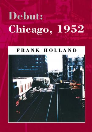 Cover of Debut: Chicago, 1952 by Frank Holland, Xlibris US