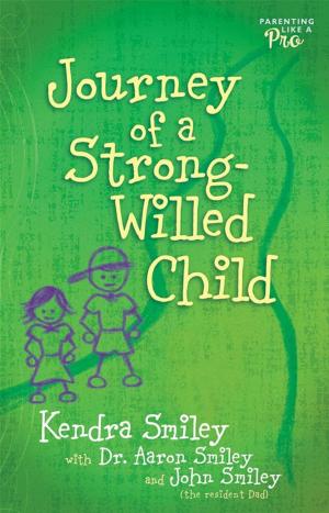 Cover of the book Journey of a Strong-Willed Child by Stephanie Perry Moore, Derrick C. Moore