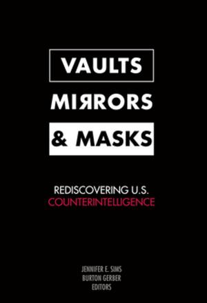 Cover of the book Vaults, Mirrors, and Masks by Dan Plesch