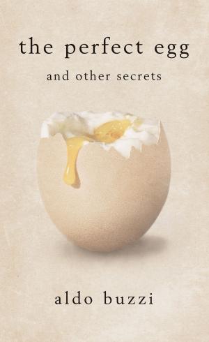 Cover of the book The Perfect Egg by Alejandro de Quesada
