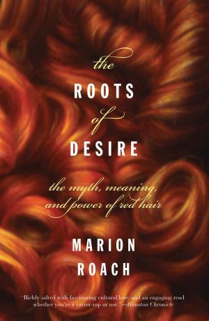 bigCover of the book The Roots of Desire by 