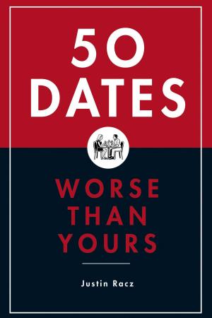 Cover of the book 50 Dates Worse Than Yours by Geoffrey Elliott