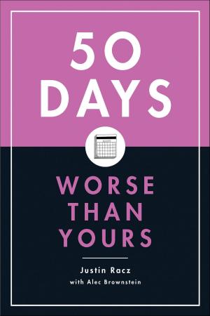 Cover of the book 50 Days Worse Than Yours by Deborah Levy