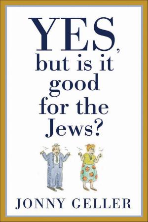 Cover of the book Yes, But Is It Good for the Jews? by Matthew Barr, Alastair Thorley, Dr Lucy Cresswell