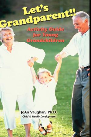 Cover of the book Let's Grandparent by Anthony M. Pellegrino, Christopher Dean Lee