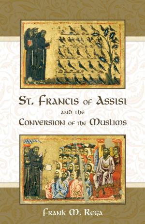 Cover of the book St. Francis of Assisi and the Conversion of the Muslims by Father Michael Mueller C.SS.R