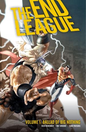 Cover of the book End League Volume 1: Ballad of Big Nothing by Gene Luen Yang, Dave Scheidt, Sara Goetter, Ron Koertge