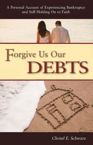 Cover of the book Forgive Us Our Debts by Ruth Smith Meyer