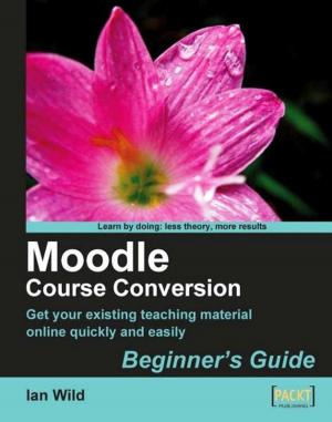 Cover of the book Moodle Course Conversion: Beginner's Guide by Marcin Grzejszczak